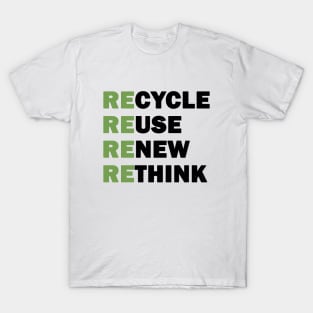 Recycle Reuse Renew Rethink T-Shirt